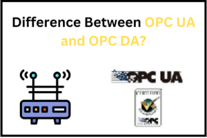 Difference Between OPC UA and OPC DA